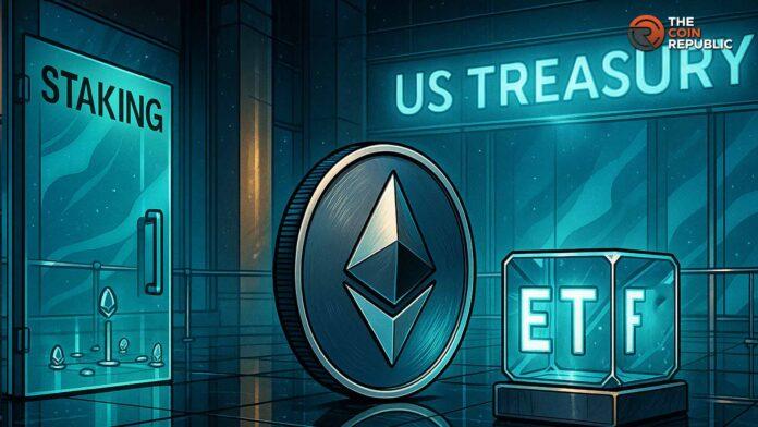 随着美国财政部为质押敞开大门，以太坊 ETF 成为关注焦点。